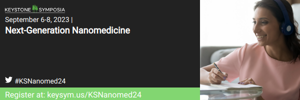 Next-Generation Nanomedicine, Keystone Symposia